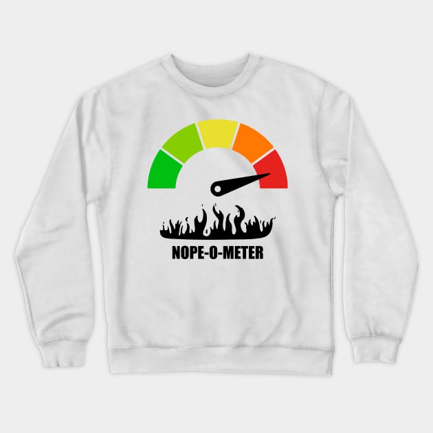 Meter Series - NOPE-O-METER 2 - Nope Icons - Gauge Level 5 - OH HELL NO - 5A Crewneck Sweatshirt by FOGSJ